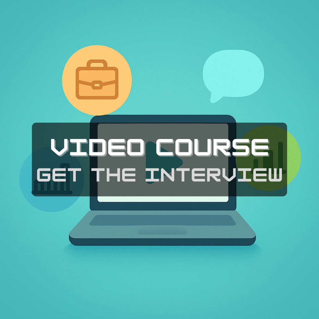 Get the Interview – Step-by-Step Course